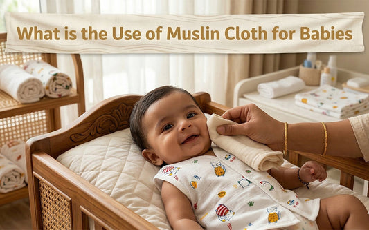 What is the Use of Muslin Cloth for Babies